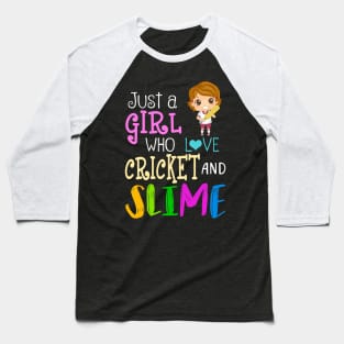 Just A Girl Who Loves Cricket And Slime Baseball T-Shirt